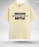 Education should not be a Battle T-Shirt