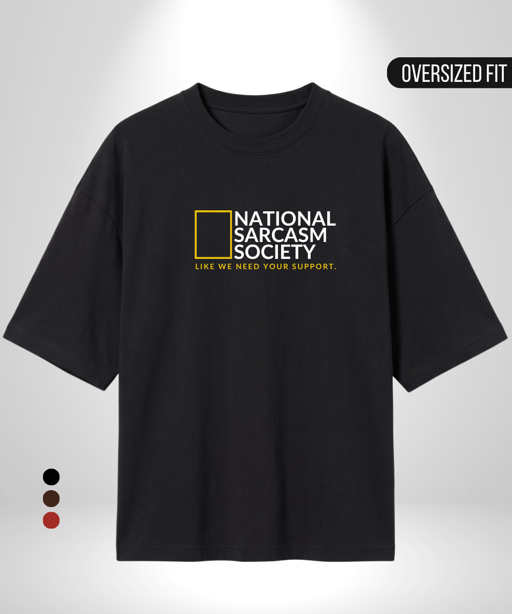 National Sarcasm Society Oversized T-Shirt