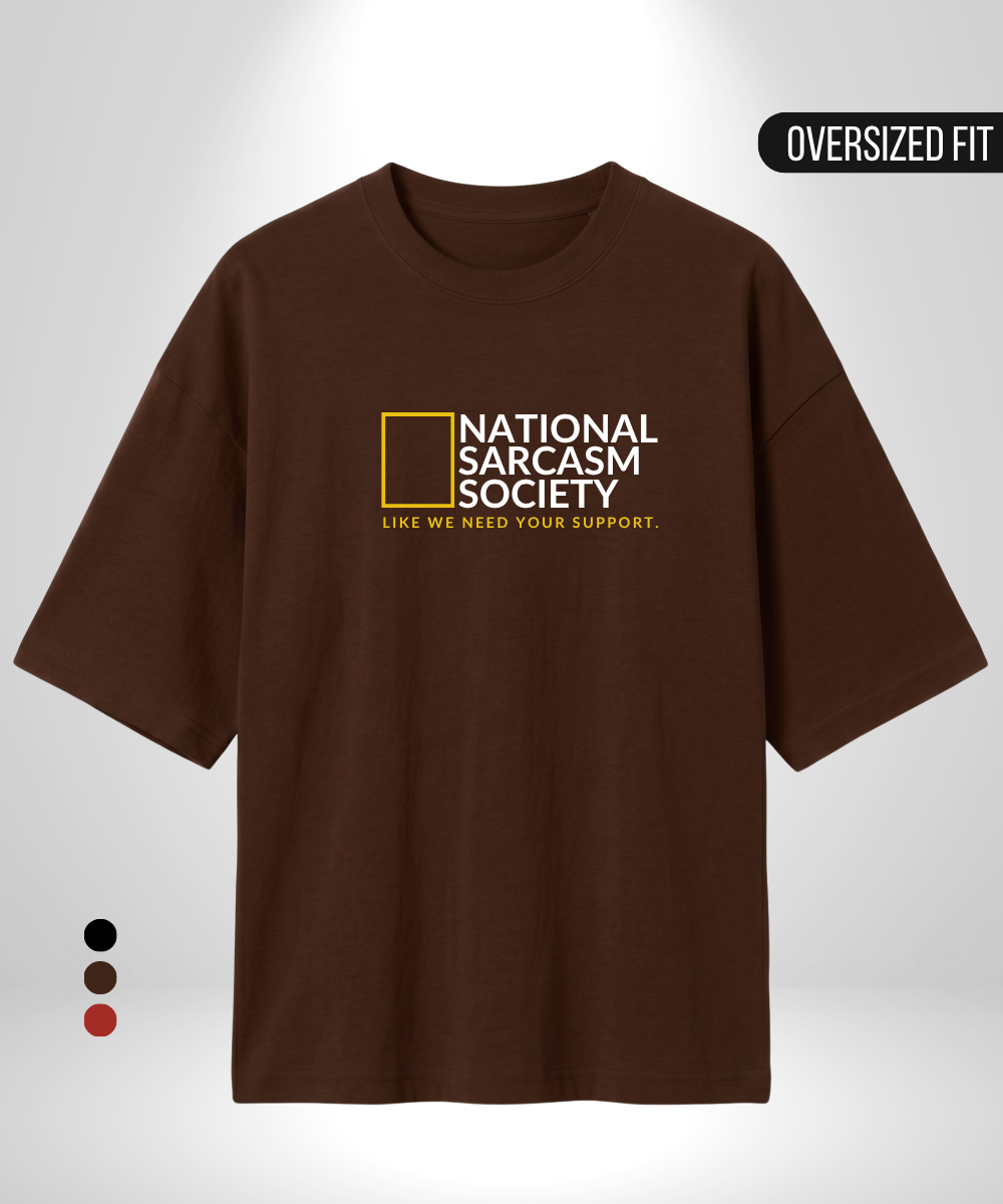 National Sarcasm Society Oversized T-Shirt