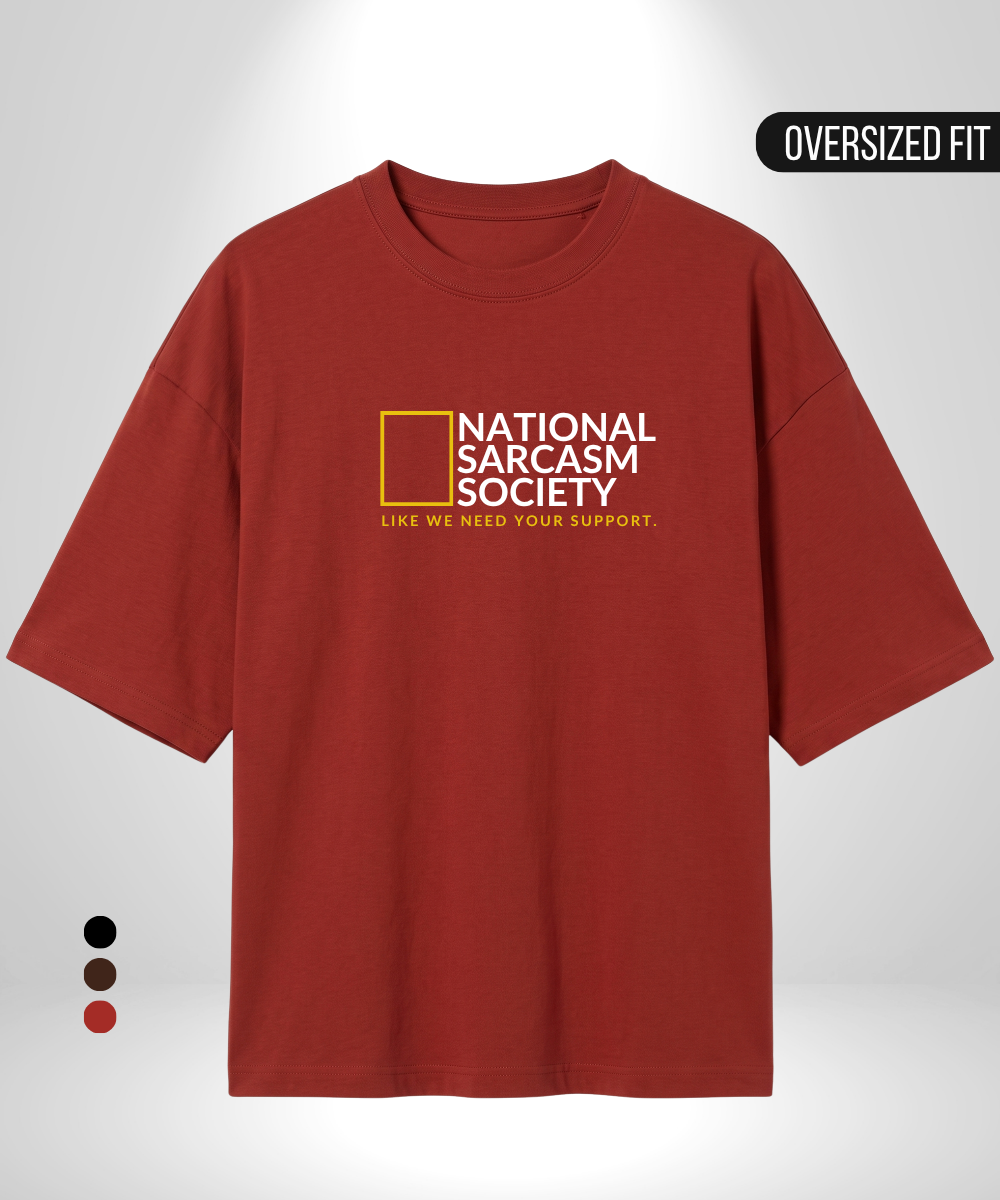 National Sarcasm Society Oversized T-Shirt