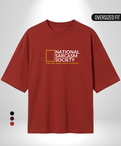 National Sarcasm Society Oversized T-Shirt