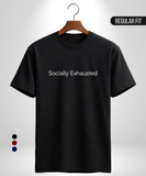 Socially Exhausted T-Shirt