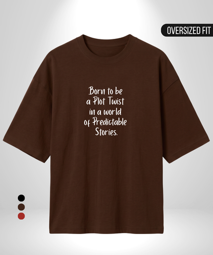 Born to be a Plot Twist Oversized T-Shirt