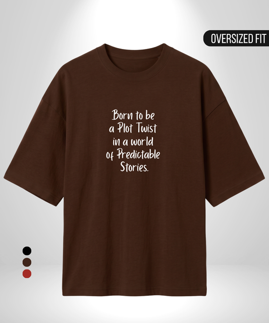 Born to be a Plot Twist Oversized T-Shirt