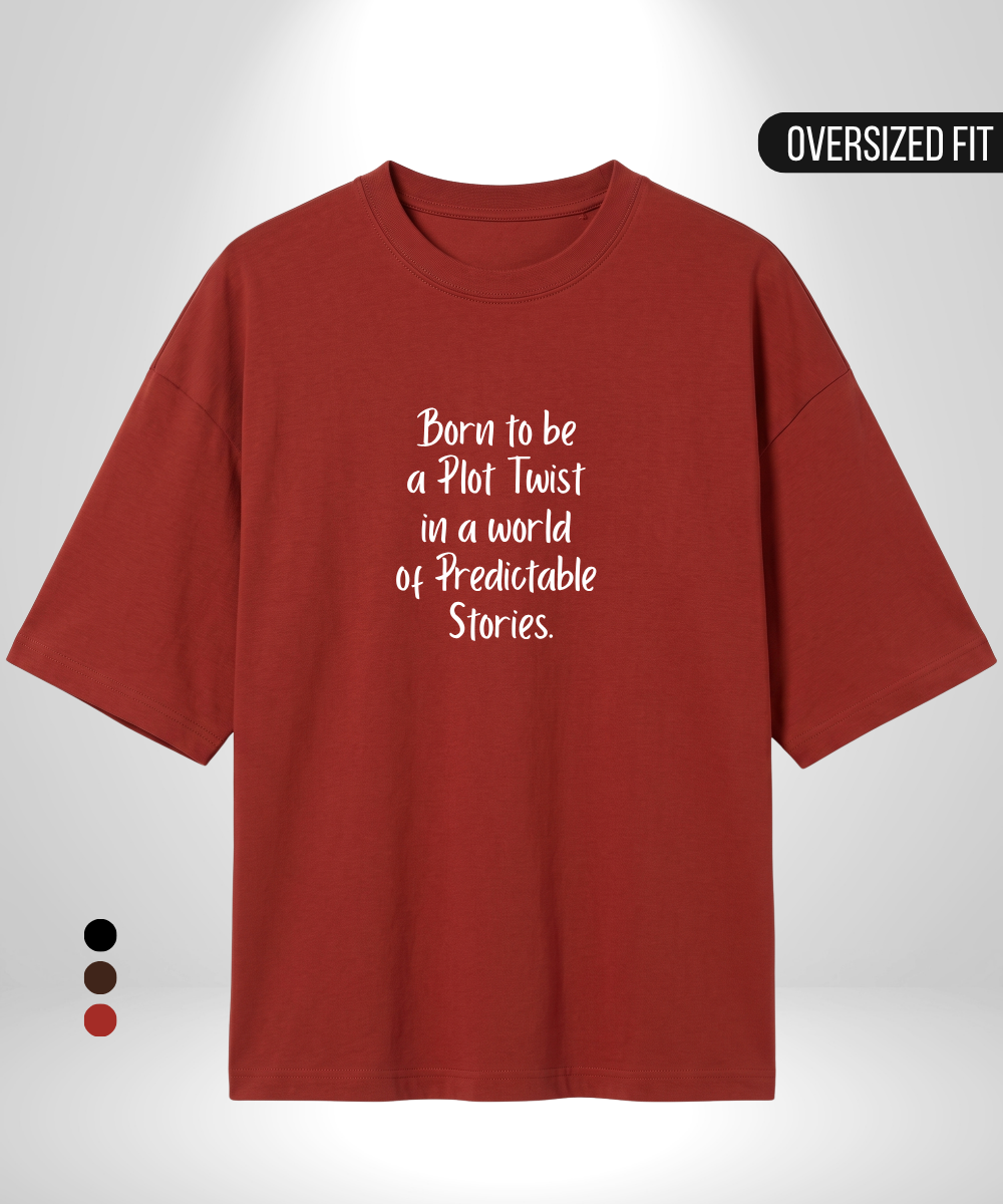 Born to be a Plot Twist Oversized T-Shirt