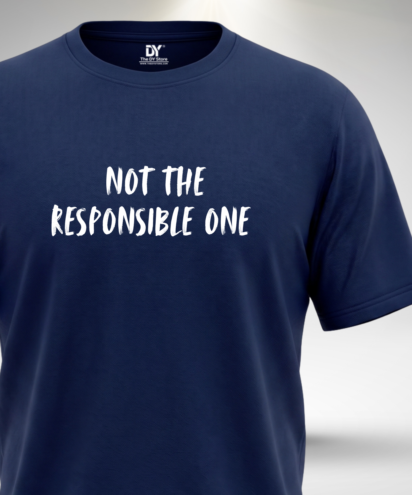 Not the Responsible one T-Shirt