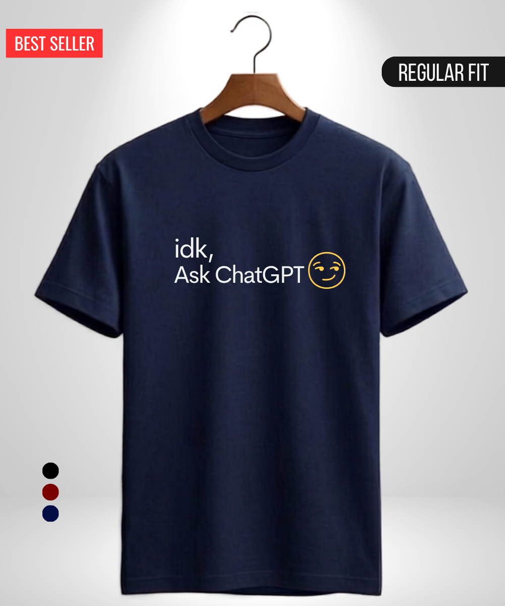 idk, Ask ChatGPT T-Shirt