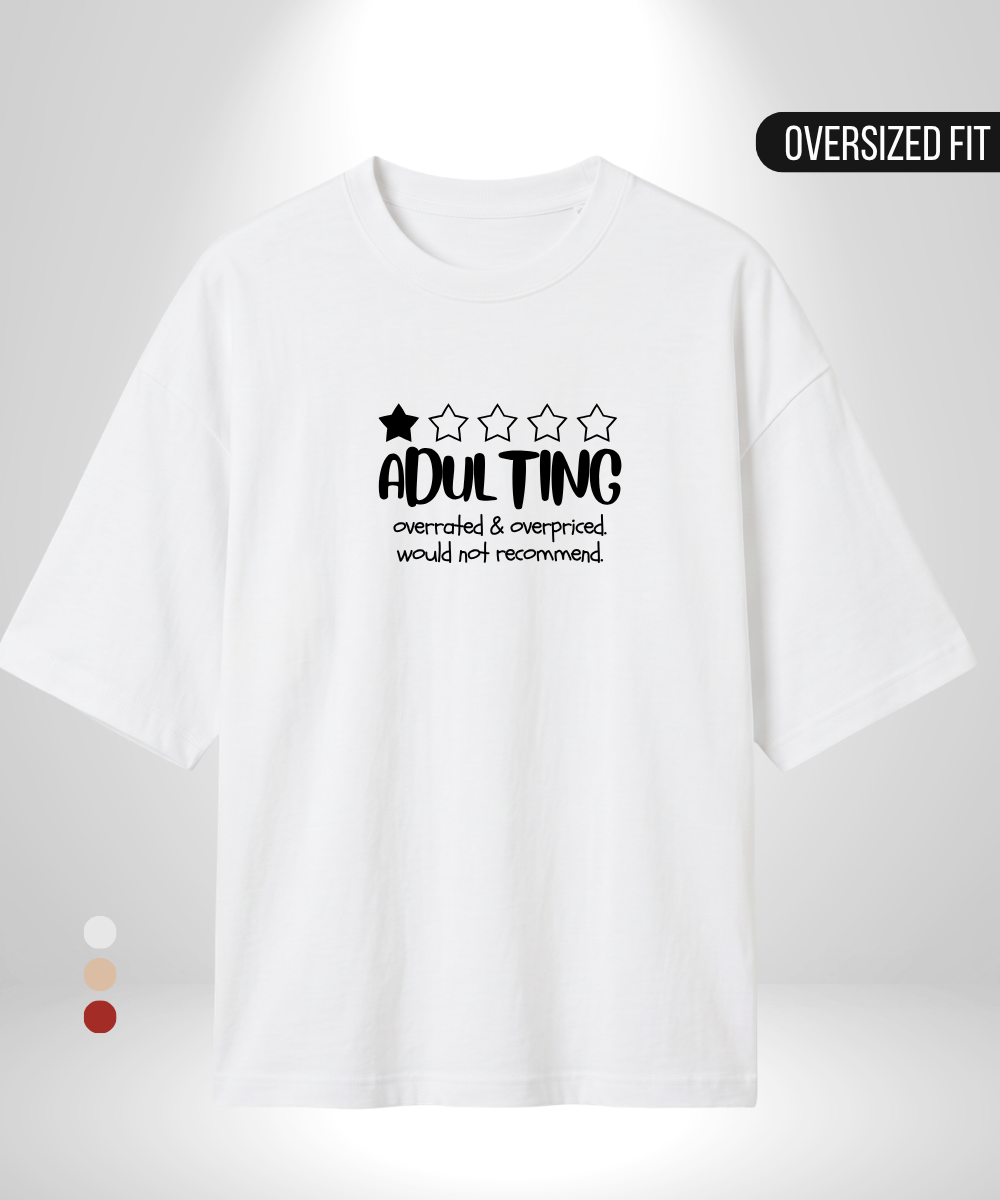 Adulting Oversized T-Shirt