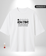 Adulting Oversized T-Shirt