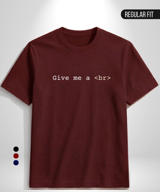 Give me a break T-Shirt