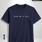 Give me a break T-Shirt
