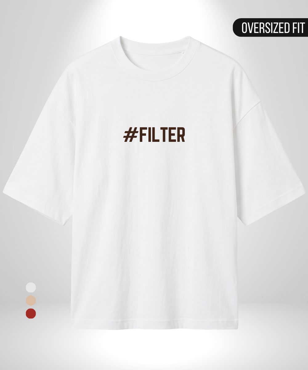 #NoFilter x #Filter Oversized T-Shirt