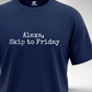 Skip to Friday T-Shirt
