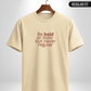 Be Bold T-Shirt