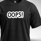 Oops T-Shirt