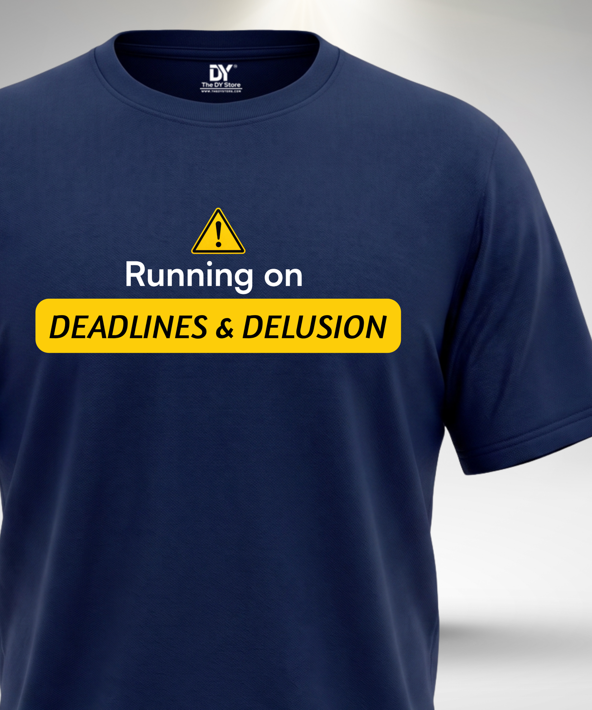 Deadlines and Delusion T-Shirt