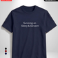 Surviving on Salary and Sarcasm T-Shirt