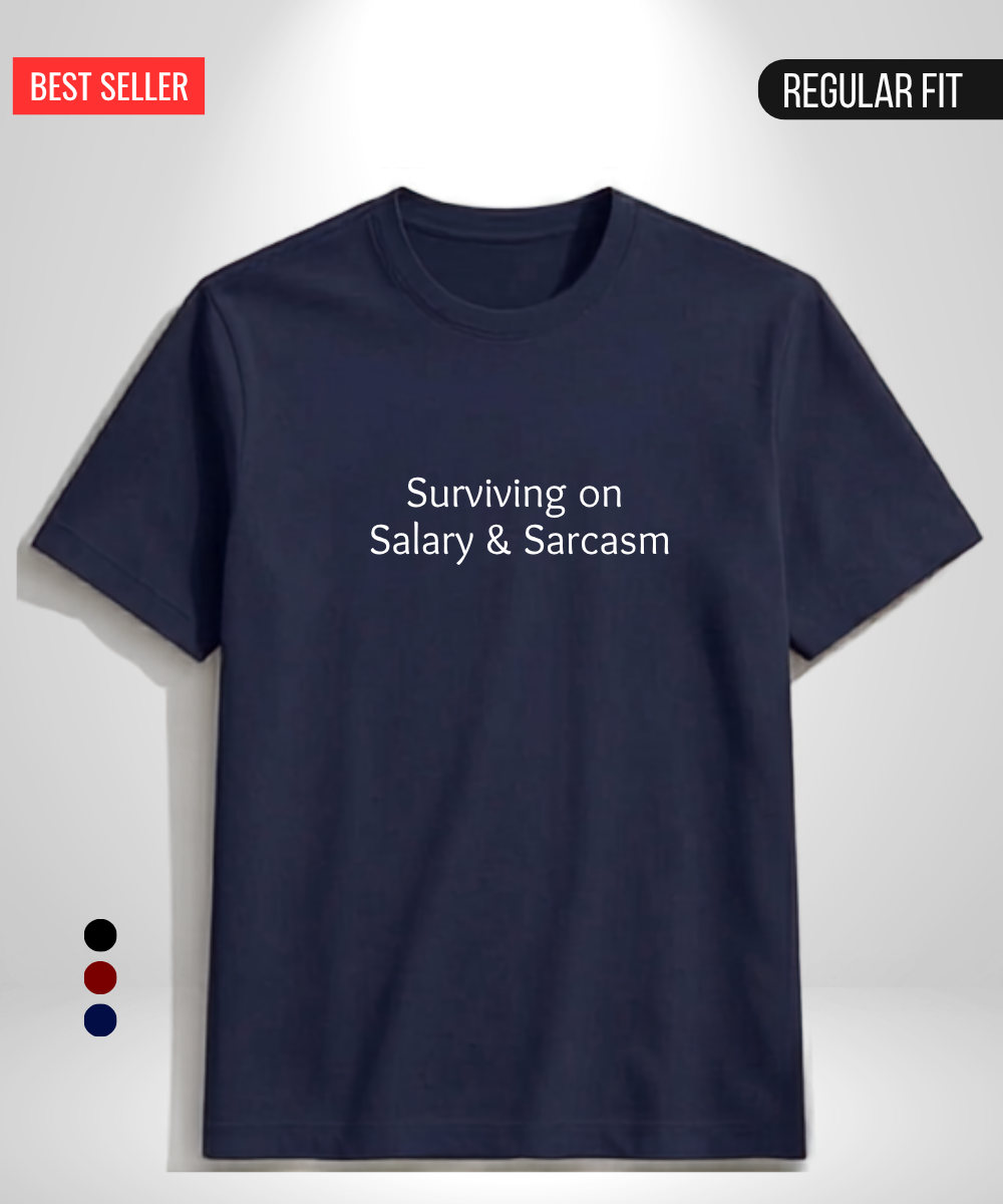 Surviving on Salary and Sarcasm T-Shirt