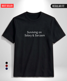 Surviving on Salary and Sarcasm T-Shirt