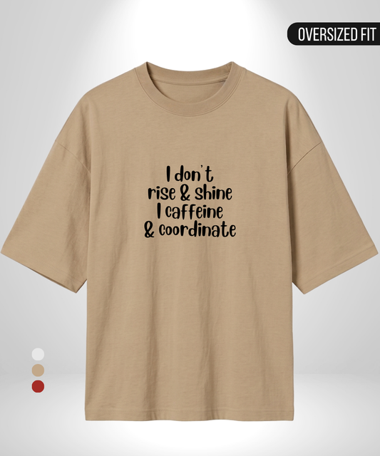 I Caffeine and Coordinate Oversized T-Shirt