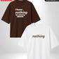 I have Nothing x Nothing Oversized T-Shirts