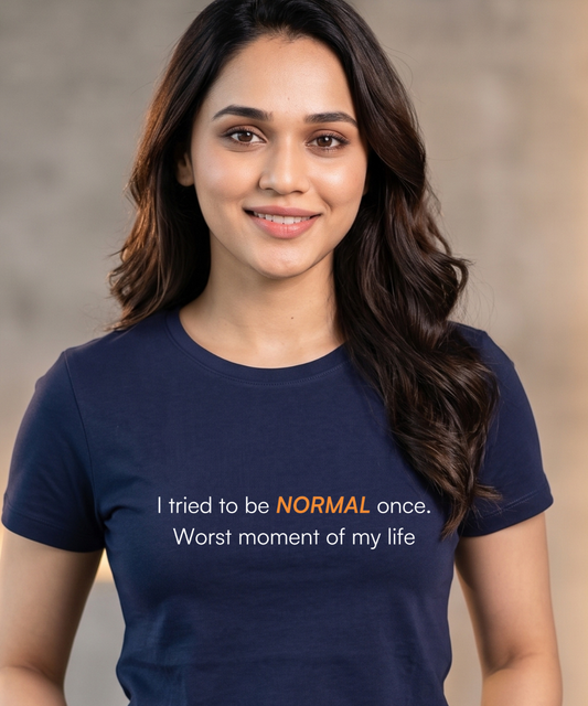 I Tried to be Normal T-Shirt