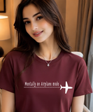 Mentally on Airplane Mode T-Shirt