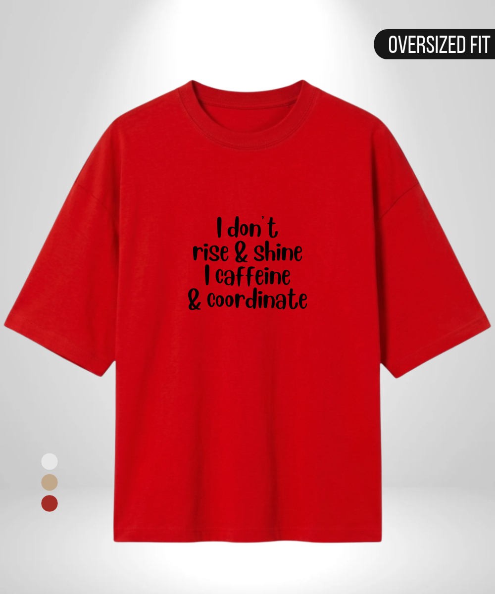 I Caffeine and Coordinate Oversized T-Shirt