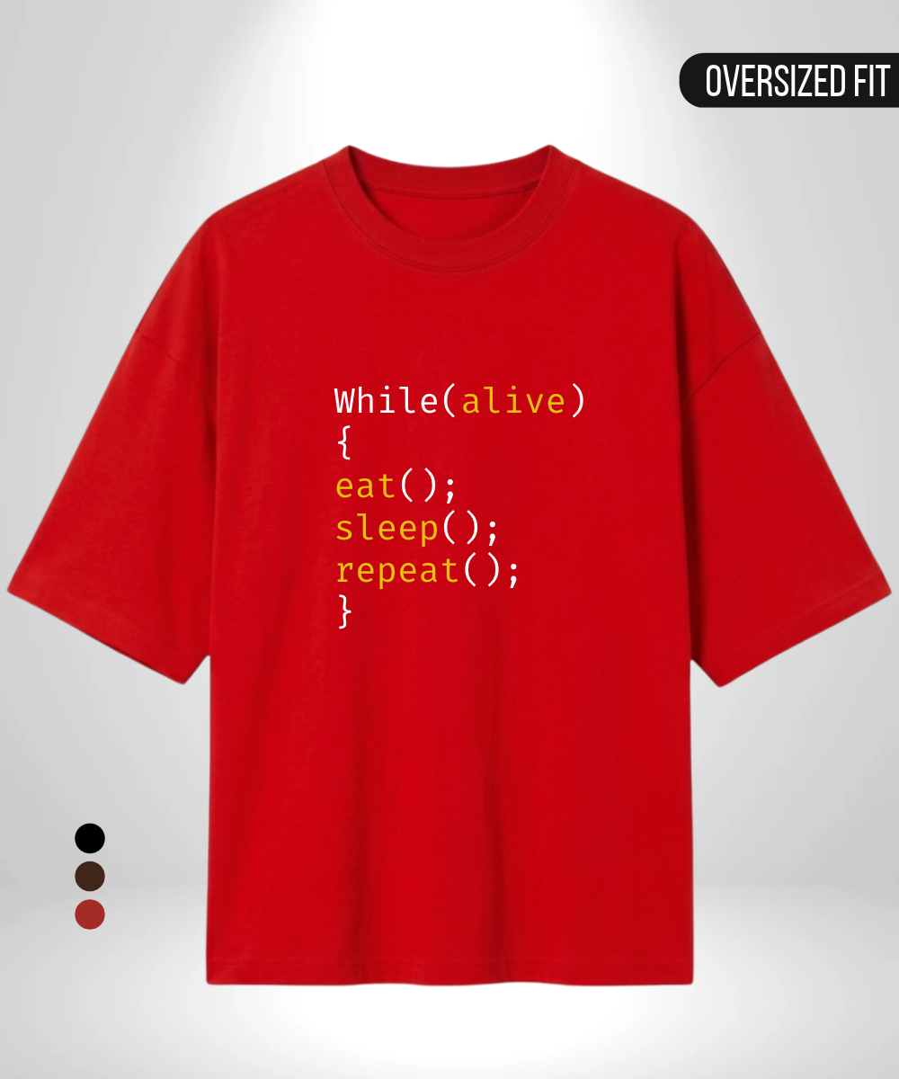 While Alive - Eat, Sleep, Repeat Oversized T-Shirt